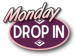 Monday Drop In